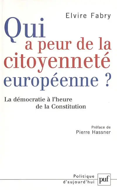 Qui a peur de la citoyenneté européenne ? : la démocratie à l'heure de la Constitution