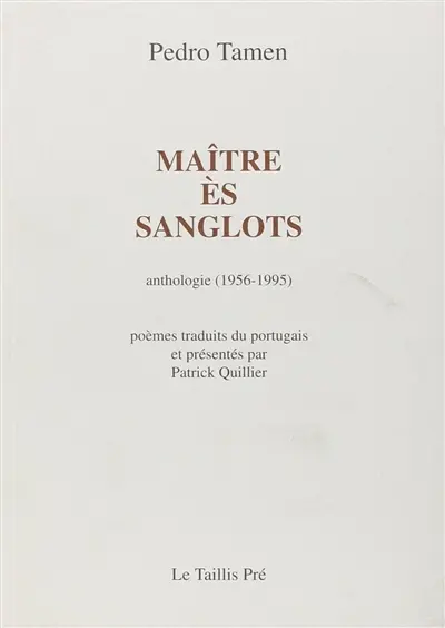 Maître ès sanglots : anthologie (1956-1995)