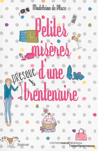 Petites misères d'une presque trentenaire