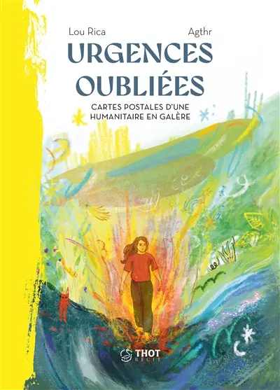 Urgences oubliées : cartes postales d'une humanitaire en galère