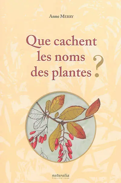 Que cachent les noms des plantes ?