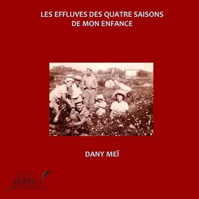 Les effluves des quatre saisons de mon enfance