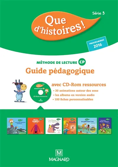 Que d'histoires ! méthode de lecture CP série 3 : guide pédagogique avec CD-ROM ressources : programmes 2016