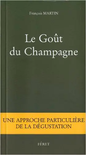 Le goût du champagne : une approche particulière de la dégustation