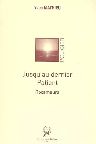 Jusqu'au dernier patient : Rocamaura