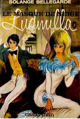 Le Masque de neige. Vol. 1. Ludmilla