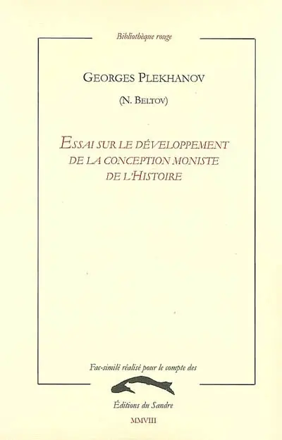 Essai sur le développement de la conception moniste de l'histoire
