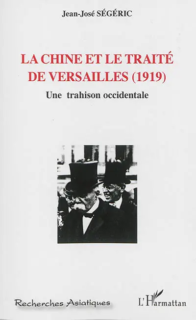 La Chine et le traité de Versailles, 1919 : une trahison occidentale