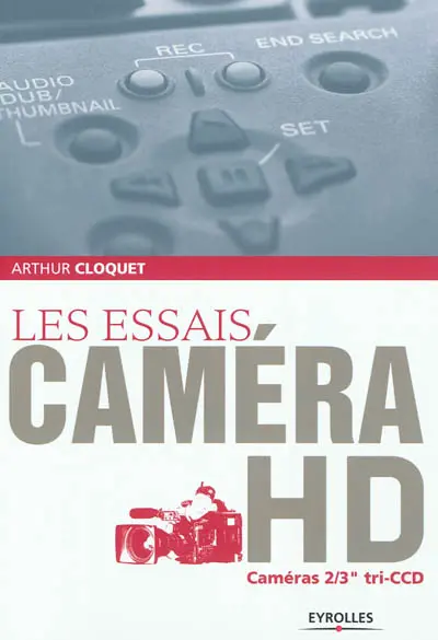 Les essais caméra HD : caméras 2/3 tri-CCD