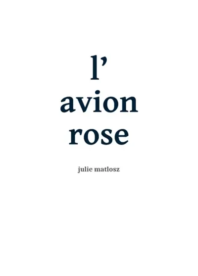 L'avion rose. Une main dans un jardin. L'enfant raté