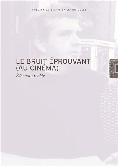 Le bruit éprouvant (au cinéma)
