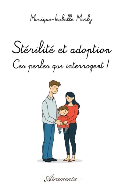 Stérilité et adoption : Ces perles qui interrogent !