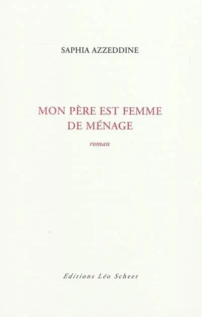 Mon père est femme de ménage