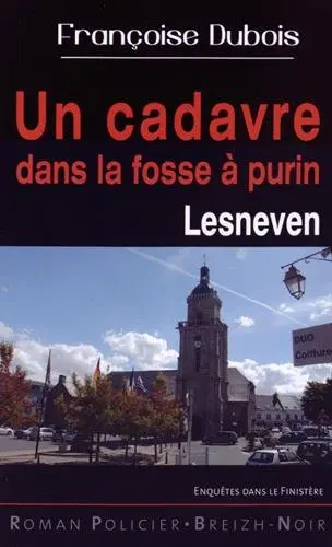 Un cadavre dans la fosse à purin : Lesneven