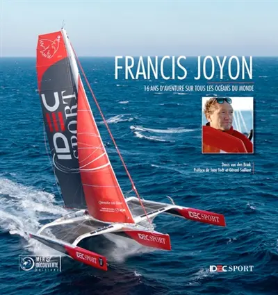Francis Joyon : 16 ans de records sur tous les océans du monde