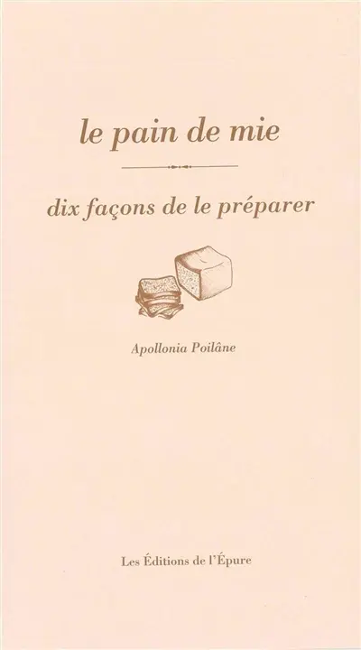 Le pain de mie : dix façons de le préparer