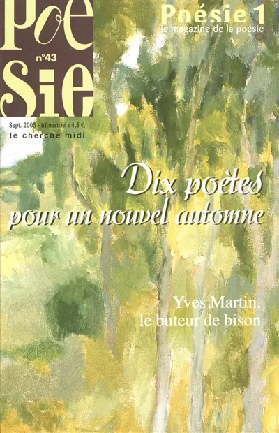 Poésie 1, n° 43. Dix poètes pour un nouvel automne