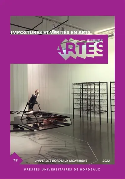 Cahiers d'ARTES (Les), n° 19. Impostures et vérités en arts