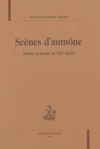 Scènes d'aumône : misère et poésie au XIXe siècle