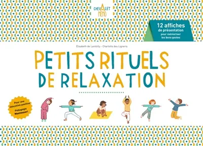 Petits rituels de relaxation : 12 affiches de présentation pour mémoriser les bons gestes