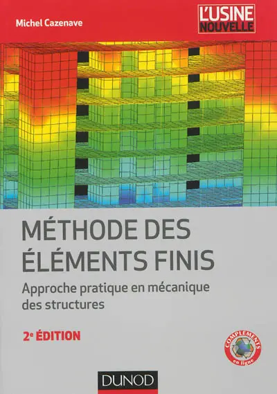 Méthode des éléments finis : approche pratique en mécanique des structures