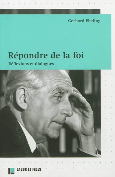 Répondre de la foi : réflexions et dialogues