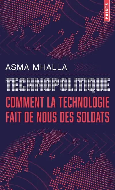Technopolitique : comment la technologie fait de nous des soldats