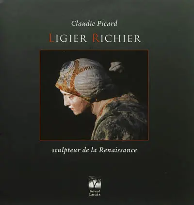Ligier Richier : sculpteur de la Renaissance