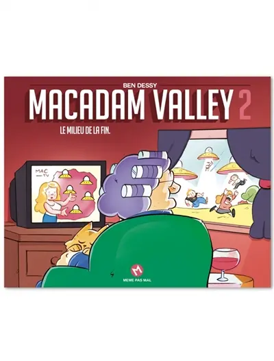 Macadam Valley. Vol. 2. Le milieu de la fin