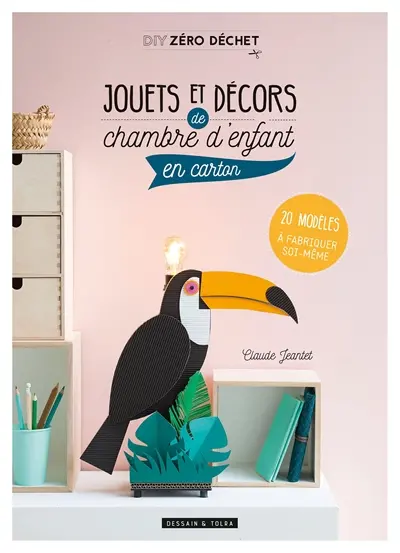 Jouets et décors de chambre d'enfant en carton : 20 modèles à fabriquer soi-même
