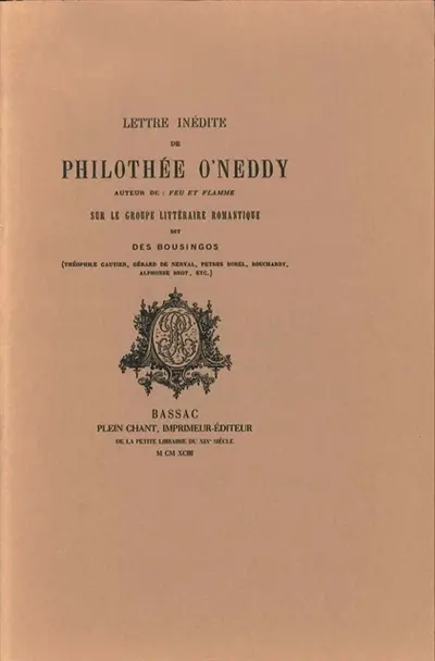 Lettre inédite de Philothée O'Neddy auteur de Feu et flamme, sur le groupe littéraire romantique dit des Bousingos : Théophile Gautier, Gérard de Nerval, Petrus Borel, Bouchardy, Alphonse Brot etc