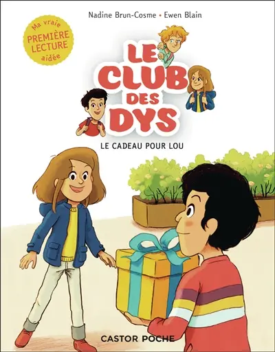 Le club des dys. Vol. 1. Le cadeau pour Lou