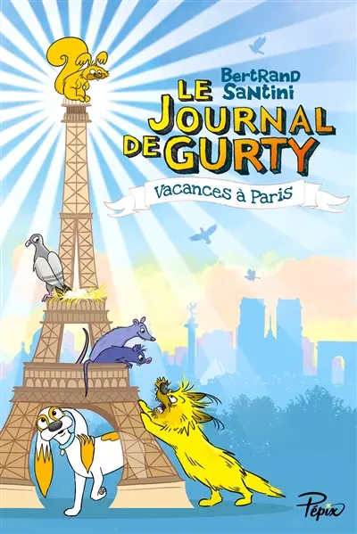 Le journal de Gurty. Vol. 12. Vacances à Paris
