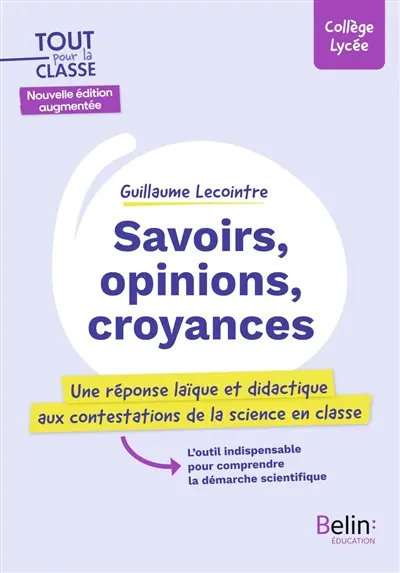 Savoirs, opinions, croyances : une réponse laïque et didactique aux contestations de la science en classe