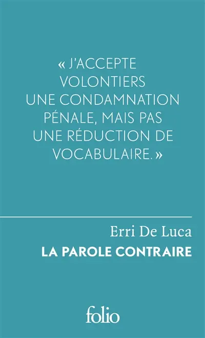 La parole contraire. Du sentiment de justice et du devoir de désobéir