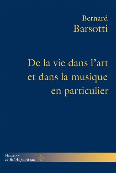 De la vie dans l'art et dans la musique en particulier