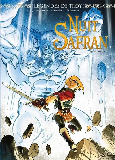 Légendes de Troy. Nuit safran : récit complet