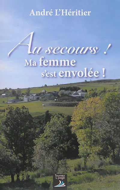 Au secours ! Ma femme s'est envolée !