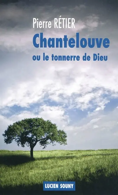 Chantelouve ou Le tonnerre de Dieu