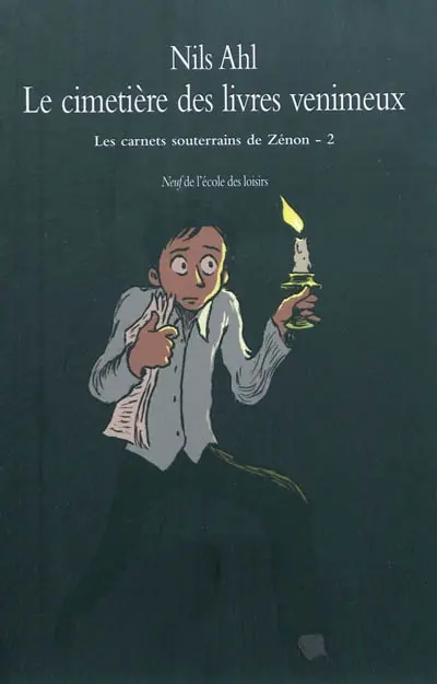 Les carnets souterrains de Zénon. Vol. 2. Le cimetière des livres venimeux