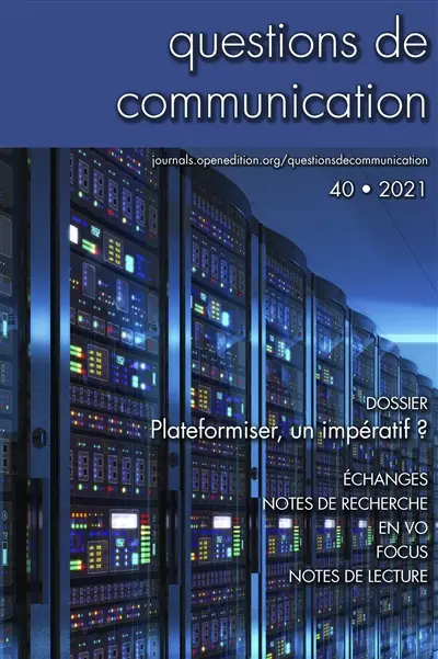 Questions de communication, n° 40. Plateformiser, un impératif ?