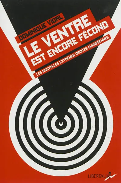 Le ventre est encore fécond : les nouvelles extrêmes droites européennes