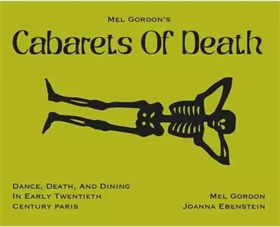 Mel Gordon´s Cabarets of Death