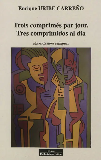 Trois comprimés par jour : micro-fictions bilingues. Tres comprimidos al dia