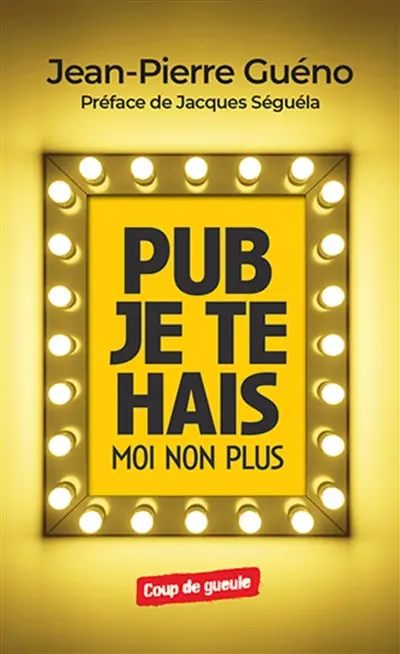 Pub je te hais... moi non plus