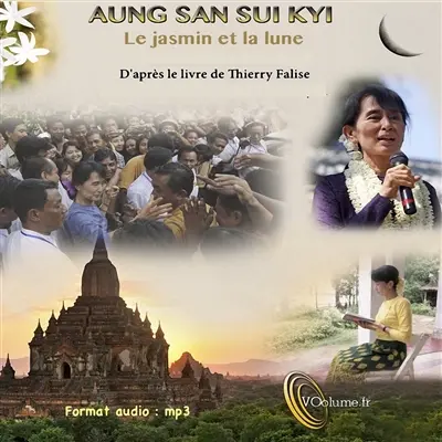 Aung San Suu Kyi : le jasmin ou la lune