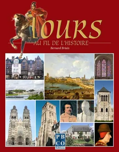 Tours : au fil de l'histoire