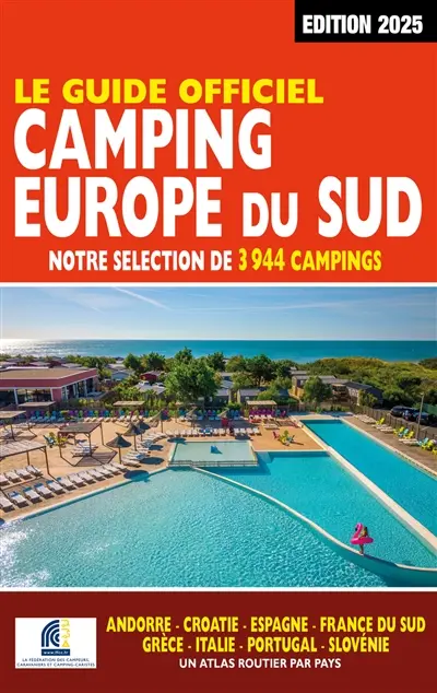 Camping Europe du Sud : notre sélection de 3.944 campings : le guide officiel