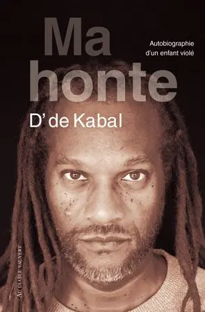 Ma honte : autobiographie d'un enfant violé