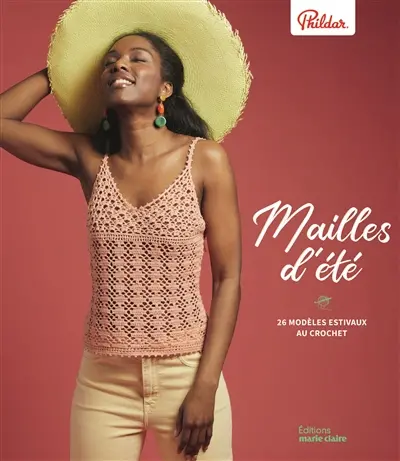 Mailles d'été : 26 modèles estivaux au crochet